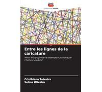Entre les lignes de la caricature: Henfil et l'époque de la rédemption politique par l'humour au Brésil