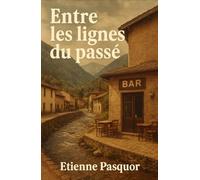 Entre les lignes du passé