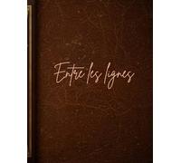 Entre les lignes: Les livres perdus et les histoires enfouies des Écritures