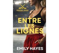 Entre les lignes: Une romance sapphique de hockey (Phoenix Ridge Hockey)