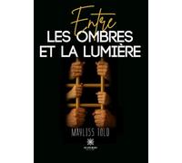 Entre les ombres et la lumière