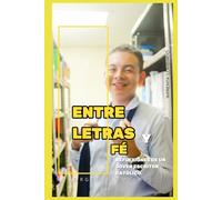Entre Letras y Fe.: "Reflexiones de un Joven Escritor Católico"