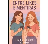 ENTRE LIKES E MENTIRAS