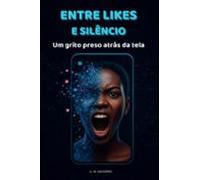 Entre Likes E Silêncio (ebook)