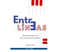 Entre Líneas: 28 piezas progresivas para pianistas principiantes