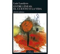 Entre líneas: el cuento o la vida: 440 (Andanzas)