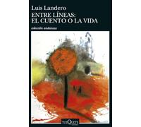 Entre líneas: el cuento o la vida: 440 (Andanzas)