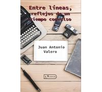 Entre líneas, reflejos de un tiempo convulso