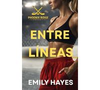 Entre líneas: Una romance sáfica de hockey (Phoenix Ridge Hockey)