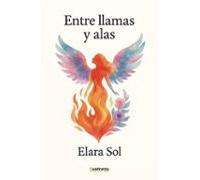 Entre Llamas Y Alas