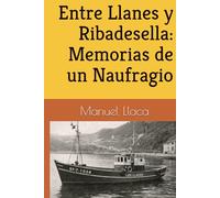 Entre Llanes y Ribadesella: Memorias de un Naufragio