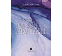 Entre Lo Imposible Y Lo Inevitable