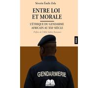 Entre loi et morale: L’éthique du gendarme africain au XXIe siècle