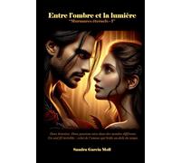 ENTRE L'OMBRE ET LA LUMIÈRE: "Murmures éternels - 1"
