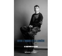 Entre l'ombre et la lumière: Se construire en silence