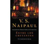Entre los creyentes: Un viaje por el Islam (Ensayo y Pensamiento) [Idioma Inglés]