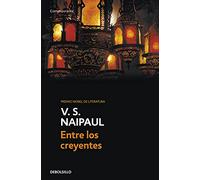 Entre los creyentes: Un viaje por el Islam (CONTEMPORANEA) [Idioma Inglés]