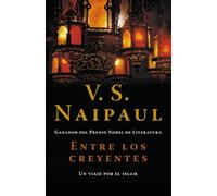 Entre los creyentes: Un viaje por el Islam (Ensayo y Pensamiento) [Idioma Inglés]