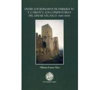 Entre Los Reinados De Enrique IV Y Carlos V. Los Condestables Del Linaje Velasco. (1461- 1559)