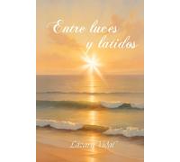 ENTRE LUCES Y LATIDOS