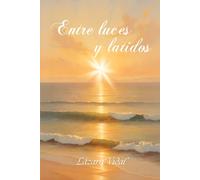 ENTRE LUCES Y LATIDOS