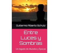 Entre Luces y Sombras: Un legado de Mundos y Épocas