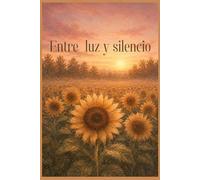 Entre Luz y Silencio: Cuaderno punteado para journaling, pensamientos y momentos de calma