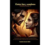 ENTRE LUZ Y SOMBRAS: "Susurros eternos"