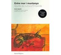 Entre mar i muntanya.: Apunts de cuina a l'Empordà (LLIBRES DE CUINA)