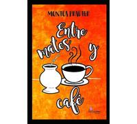 ENTRE MATES Y CAFÉ
