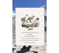 Entre Mates y Viajes: Bitacoras, relatos y versos de un argentino.