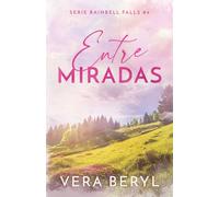 Entre miradas: Un romance small town royal bodyguard (Rainbell Falls)