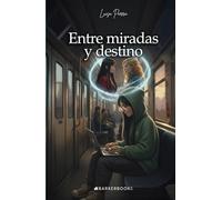 Entre miradas y destino