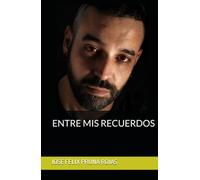 ENTRE MIS RECUERDOS