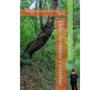 Entre montañas y estrellas: Poemas de amor, naturaleza y espíritus en tránsito (Renacer y prosperar)