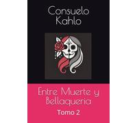 Entre Muerte y Bellaqueria: Tomo 2 (Entre muerte y bellaquería)