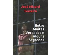 Entre Muitas Verdades e Alguns Segredos