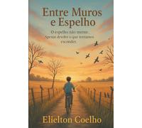 Entre Muros e Espelho