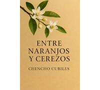 Entre Naranjos y Cerezos