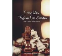 Entre Nós, Paginas Não Escritas: Onde o Silencio Guarda Histórias
