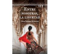 Entre nosotras, la libertad (VIDIS HISTORICA)