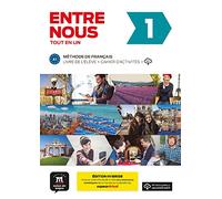 Entre Nous 1 Éd. hybride Tout en un: Edition hybride Livre de l'élève + cahier d'activités + MP3