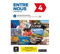 Entre nous 4 (B2) Édition hybride - Tout en un: Édition internationale. Livre de l'élève + Cahier d'activités + code d'accès aux ressources numériques ... sur la plateforme Espace virtuel (12 mois)