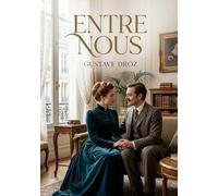 Entre nous: Les subtilités des relations humaines et les conventions sociales de son époque, dépeintes avec humour et tendresse par Gustave Droz dans un récit intimiste.