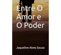 Entre O Amor e O Poder