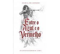 Entre o Azul e o Vermelho: 1 (Os Contos de Morimum)