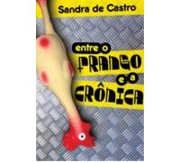 Entre O Frango E A Crônica (ebook)