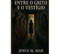 “Entre o Grito e o Vestígio”