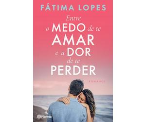 ENTRE O MEDO DE TE AMAR E A DOR DE TE PERDER