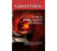 ENTRE O PRECONCEITO E A JUSTIÇA: A evolução da jurisprudência na adoção por casais homoafetivos, uma análise da construção jurisprudencial brasileira ... reflexos na proteção da família e da criança.